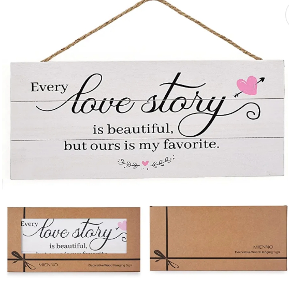 Every Love Story Is Beautiful But Ours Is My Favorite Wood Hanging Sign